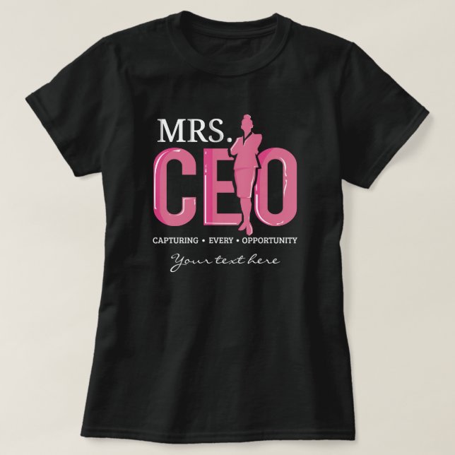Camiseta Sra. CEO Capturar cada oportunidad de negocio (Diseño del anverso)
