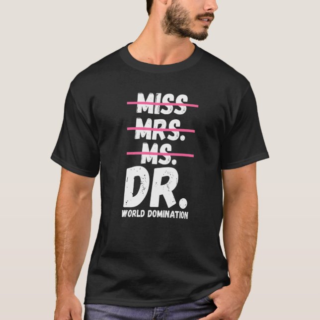 Camiseta Sra. Dra. Dr. World Domination Médica Phd Student (Anverso)