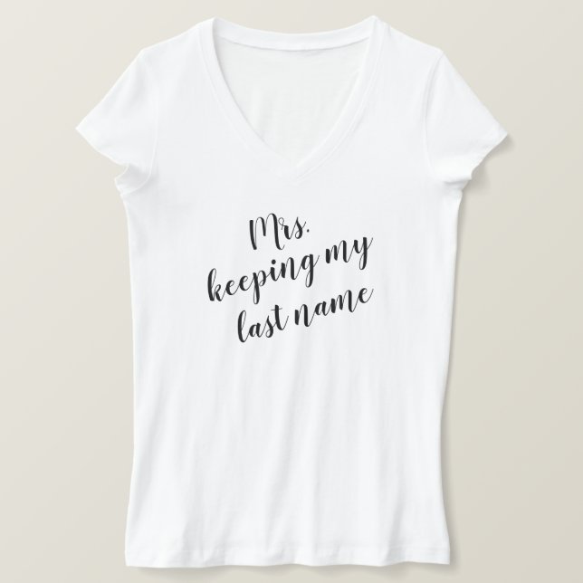 Camiseta Sra. Keeping my Last Name T-shirt (Anverso del diseño)