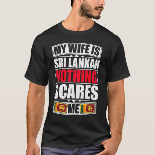 Camiseta Sri Lanka: Mi esposa no es nada que me asuste