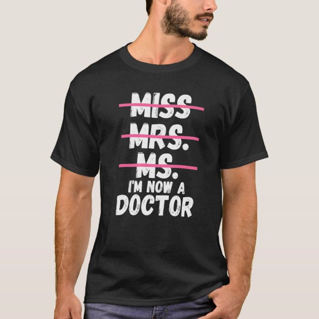 Camiseta Srta. Ms. Ahora soy Doctora Médica en Doctorado (Anverso)