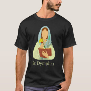 Camiseta St Dymphna Pety Lily Patrón Saint Mental Health