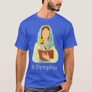 Camiseta St Dymphna Pety Lily Patrón Saint Mental Health