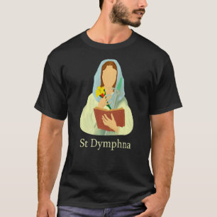 Camiseta St Dymphna Pety Lily Patrón Saint Mental Health