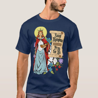 Camiseta St Dymphna Pety Lily Patrón Saint Mental Health