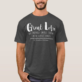 Camiseta St Faustina Kowalska Gran Amor Cita Católica Div