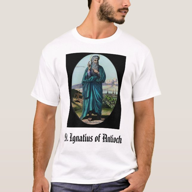 Camiseta St Ignatius de Antioch, St Ignatius de Antioch (Anverso)