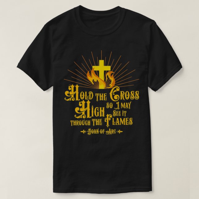 Camiseta St Joan of Arc Quote French Catholic Saints Hold C (Diseño del anverso)