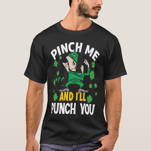 Camiseta St Paddy's Day Pinch Me And I'll Punch You Irish L (Anverso)