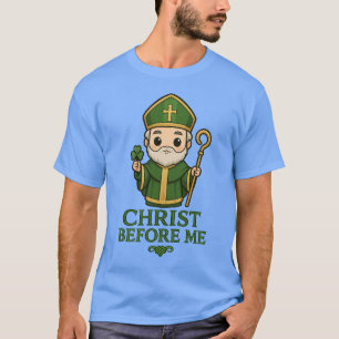 Camiseta St Patrick Christ Before Me
