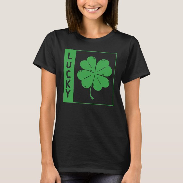 Camiseta St Patrick Day Lucky Green C Leaf Saint Patricks D (Anverso)