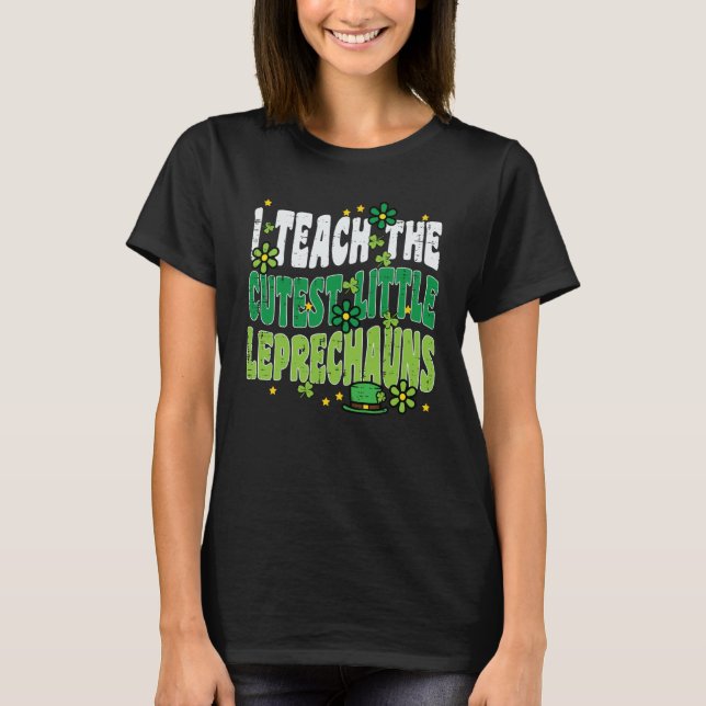 Camiseta St Patrick Day Teach Little Leprechauns Saint Padd (Anverso)