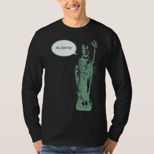 Camiseta ¡St. Patrick Dice Sláinte! Día de San Patricio