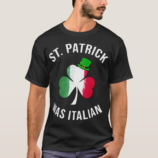 Camiseta St Patrick Fue El Día Italiano De Los Sta Patrones (Anverso)