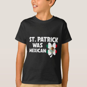 Camiseta St Patrick fue la bandera mexicana Patriótica St P