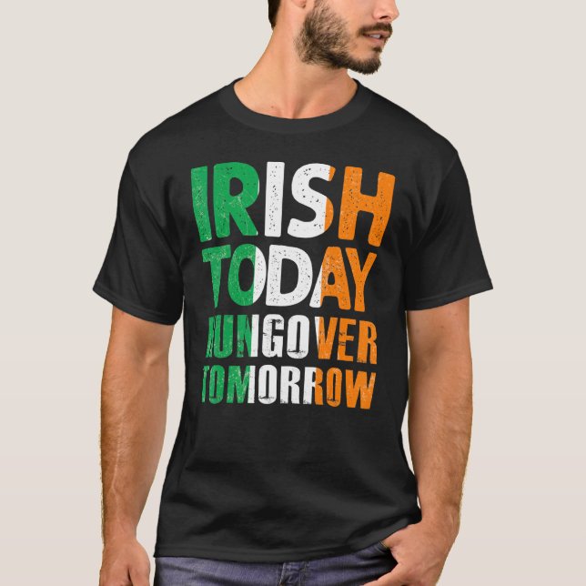 Camiseta St Patrick S Paddy S Irish Today Hangover Mañana (Anverso)