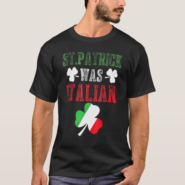 Camiseta St Patrick Was Italian Italy Flag Shamrock Funny M (Anverso)