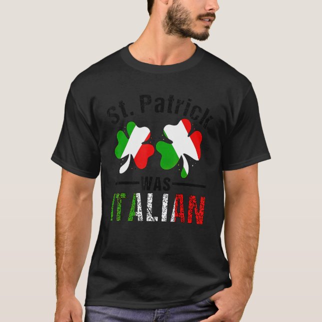 Camiseta St Patrick Was Italian Italy Shamrock Flag Funny M (Anverso)