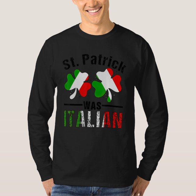 Camiseta St Patrick Was Italian Italy Shamrock Flag Funny M (Anverso)