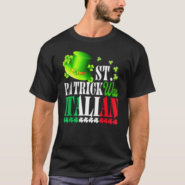 Camiseta St Patrick Was Italian St Patrick's Day Hat Clover (Anverso)