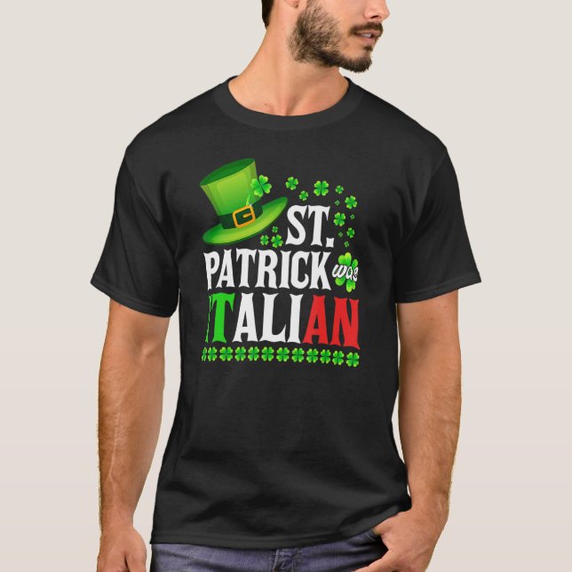 Camiseta St Patrick Was Italian St Patrick's Day Hat Clover (Anverso)