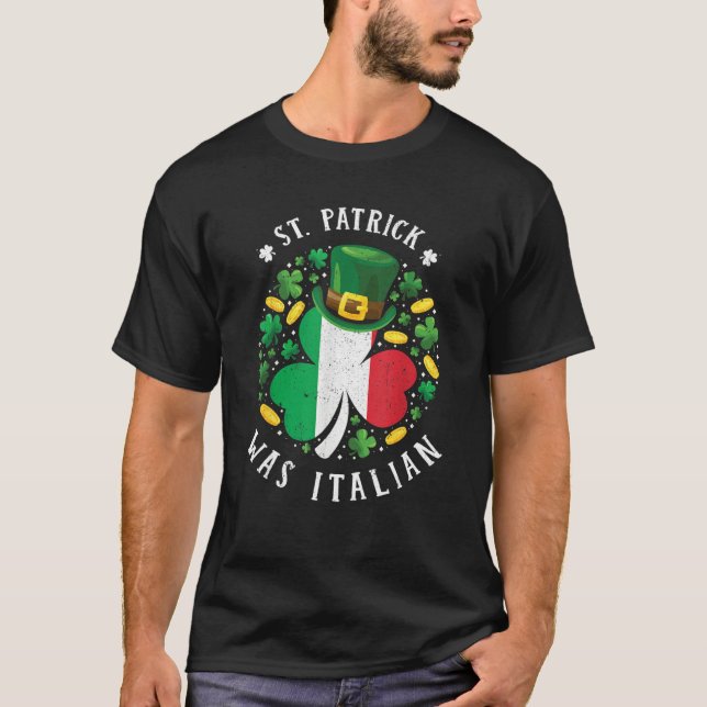 Camiseta St Patrick Was Italian St Patrick's Day Shamrock V (Anverso)