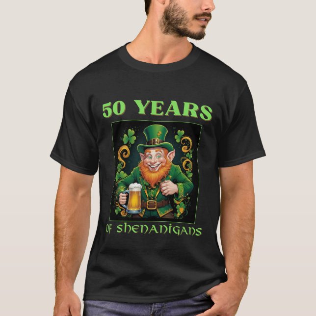 Camiseta St Patrick's Day 50 Years Of Shenanigans Birthday (Anverso)