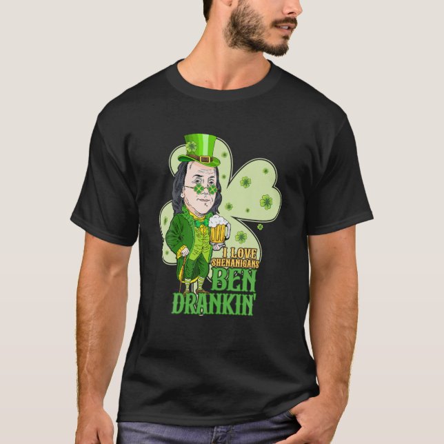 Camiseta St Patrick's Day Ben Drankin I Love Shenanigans Sh (Anverso)