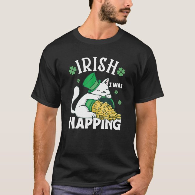 Camiseta St. Patricks Day Cat i was napping_2 (Anverso)