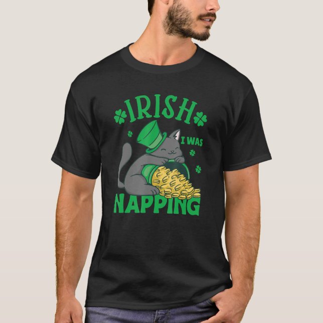 Camiseta St. Patricks Day Cat i was napping_4 (Anverso)