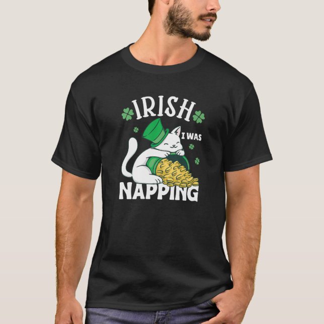 Camiseta St. Patricks Day Cat i was napping Premium (Anverso)