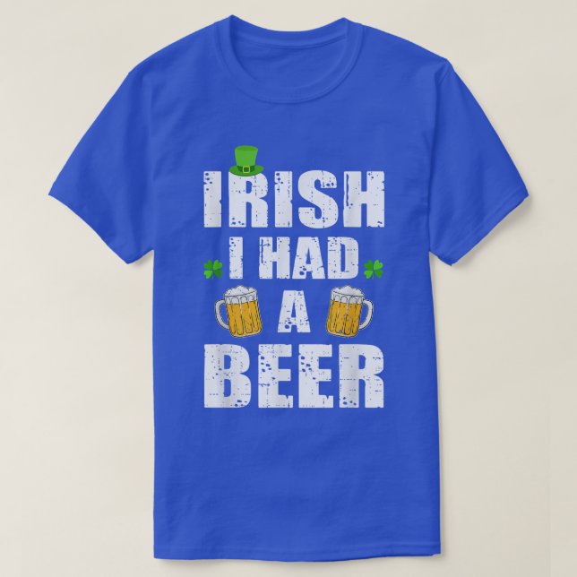 Camiseta St Patricks Day Drinking Distressed Irish I had a  (Diseño del anverso)