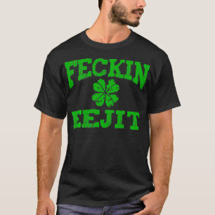 Camiseta St Patricks Day Feckin Eejit Funny Bebe Irlandés