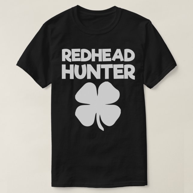 Camiseta St Patricks Day Gift I Irish Party Redhead Quote 3 (Diseño del anverso)