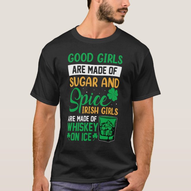 Camiseta St Patricks Day Good Girls Are Made Of Sugar And S (Anverso)