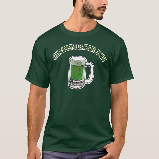 Camiseta St. Patrick's Day Green Beer Me T-Shirt (Anverso)
