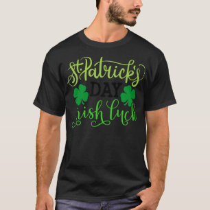 Camiseta St Patricks Day Irish Luch