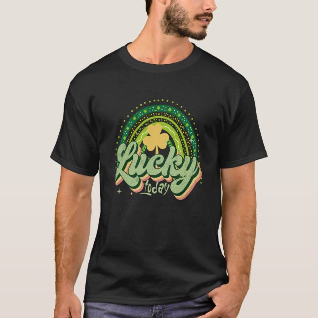 Camiseta St Patricks Day Irish Lucky Today Rainbow Lucky Ch (Anverso)
