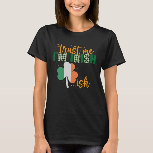 Camiseta St Patricks Day Irish Trust Me I'm Irish (Anverso)