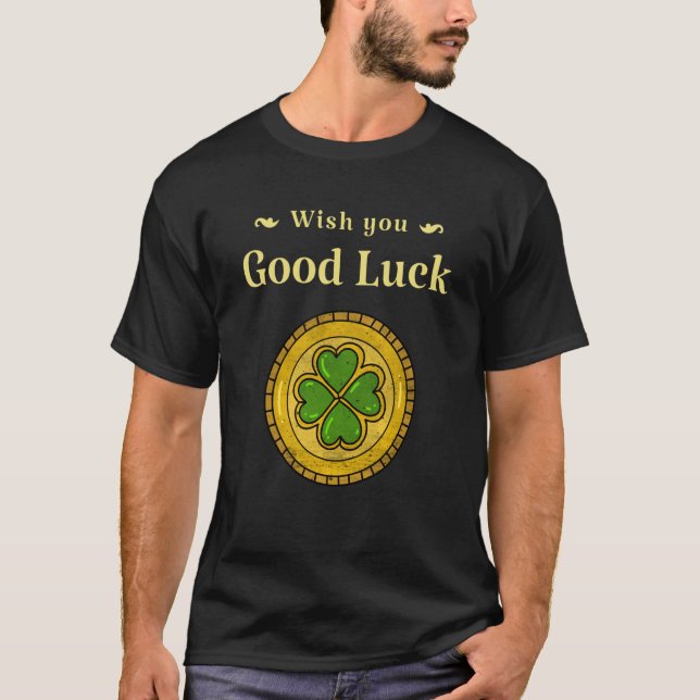Camiseta St Patricks Day Irish Wish You Good Luck Lucky Cha (Anverso)
