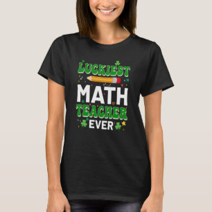 Camiseta St Patricks Day Luckiest Math Teacher Ever Shamroc