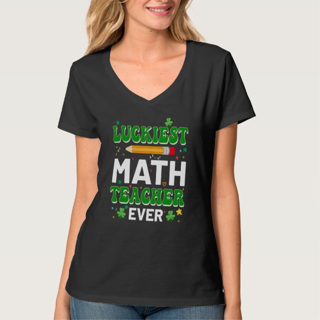 Camiseta St Patricks Day Luckiest Math Teacher Ever Shamroc (Anverso)