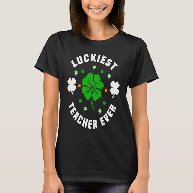 Camiseta St Patricks Day pajamas  Luckiest Teacher Ever Tea (Anverso)