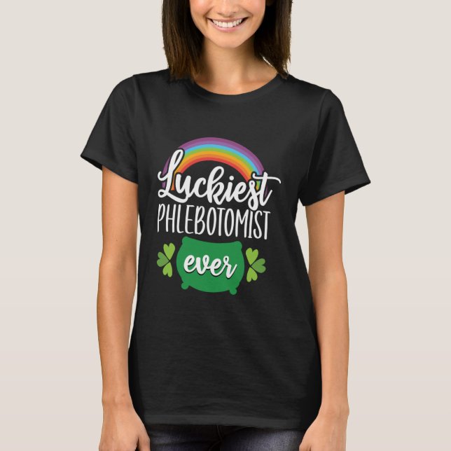 Camiseta St Patricks Day Phlebotomist Phlebotomy Technical (Anverso)
