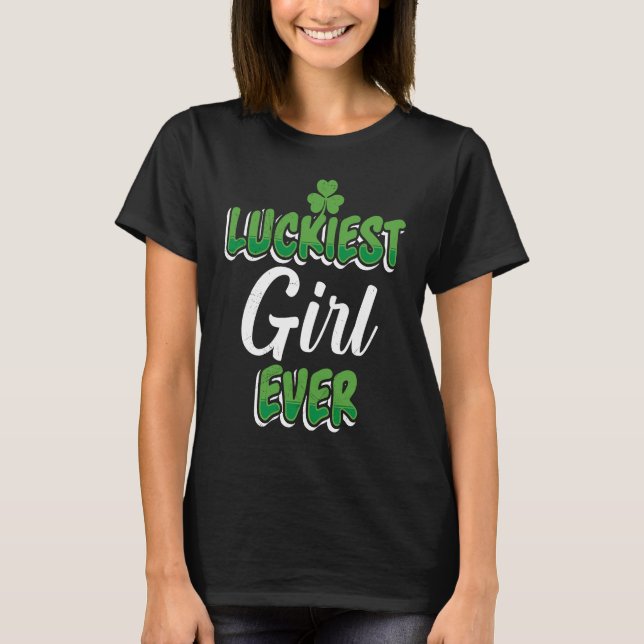 Camiseta St Patrick's Day saying Luckiest Girl ever (Anverso)