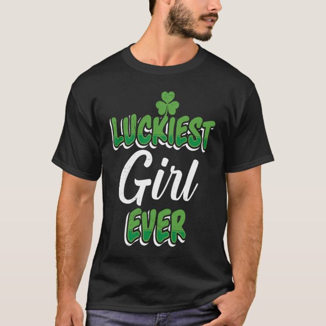 Camiseta St Patrick's Day saying Luckiest Girl ever (Anverso)
