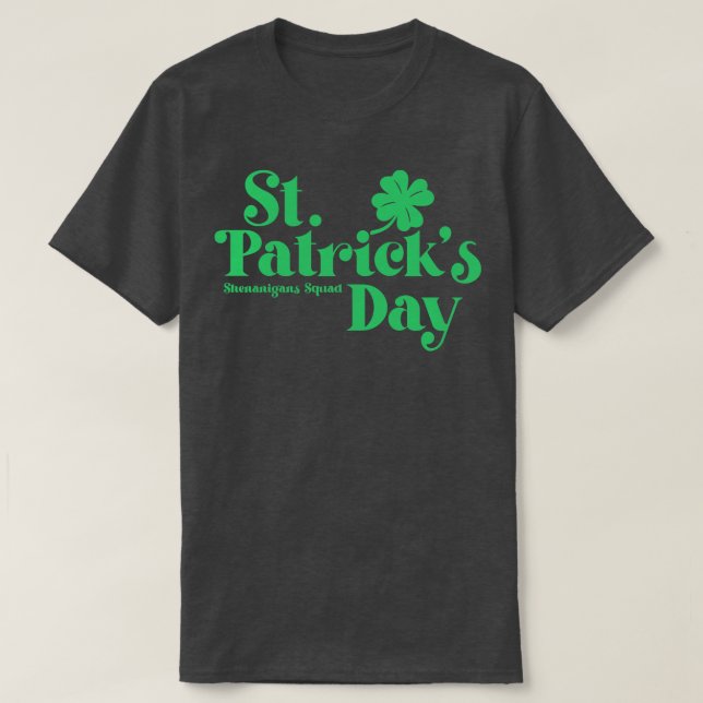 Camiseta St Patricks Day Shenanigans Squad Green Text (Diseño del anverso)
