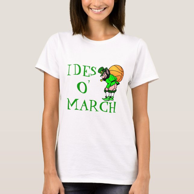 Camiseta St Patrick's IDES O' MARCH Leprechaun T-Shirt (Anverso)