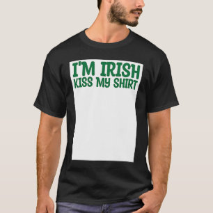 Camiseta St Patricks me besa yo soy irlandés besarme de tod