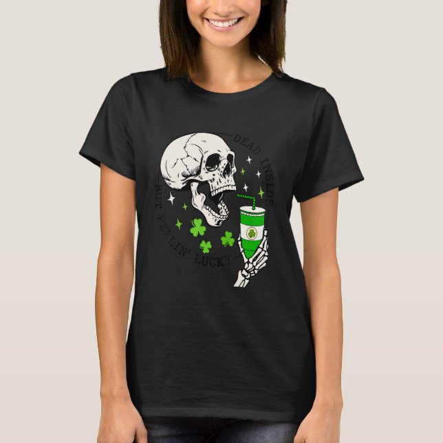 Camiseta St Patrick's Skeleton Coffee Dead Inside But Feeli (Anverso)